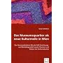 Das Museumsquartier als neue Kulturmeile in Wien: &hellip von Sonja Secklehner