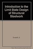 Introduction to the limit of state design of structural steel work