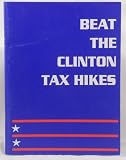 Beat the Clinton tax hikes researched, written and edited by Donald J. Korn