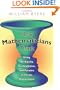 How Mathematicians Think: Using Ambiguity, Contradiction, and Paradox to Create Mathematics