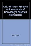 Solving real problems : with C.S.E. mathematics