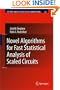Novel Algorithms for Fast Statistical Analysis of Scaled Circuits (Lecture Notes in Electrical Engineering)