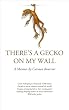 There's A Gecko On My Wall