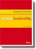 Christian E. Elger: Neuroleadership: Erkenntnisse der Hirnforschung f�r die F�hrung von Mitarbeitern