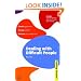 Dealing with Difficult People: Handle Aggression; Manage Conflict; Motivate Poor Performers (Sunday Times Creating Success)