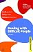 Dealing with Difficult People