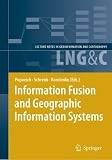 Information Fusion and Geographic Information Systems: Proceedings of the Third International Workshop (Lecture Notes in Geoinformation and Cartography)