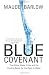Blue Covenant: The Global Water Crisis and the Coming Battle for the Right to Water