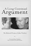 A Long Continual Argument: The Selected Poems of John Newlove