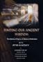 Finding Our Ancient Wisdom- The Spiritual Origins Of Western Civilization