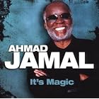 It's Magic by  Ahmad Jamal 