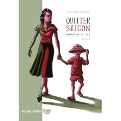 Quitter Saigon : Volume 1, M�moires de Viet Kieu