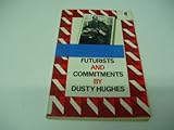 Futurists ; and, Commitments