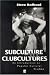 Subculture to Clubcultures: Introduction to Popular Cultural Studies