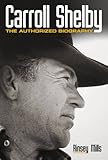 Carroll Shelby : the authorized biography