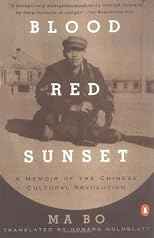 Blood Red Sunset: A Memoir of the Chinese Cultural Revolution