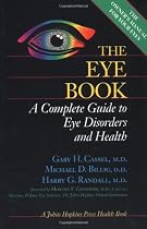 The Eye Book: A Complete Guide to Eye Disorders and Health