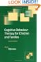 Cognitive Behaviour Therapy for Children and Families (Cambridge Child and Adolescent Psychiatry)