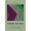 Paving the Way: Contributions of Interactive Conflict Resolution to Peacemaking