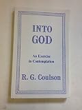 Into God : an exercise in contemplation