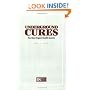 Underground Cures : The Most Urgent Health Secrets Edition IV