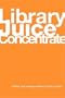 Library Juice Concentrate