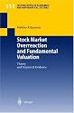 Stock Market Overreaction and Fundamental Valuation: Theory and Empirical Evidence (Lecture Notes in Economics and Mathematical Systems)