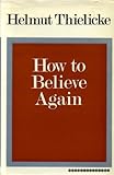 How to believe again