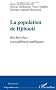 La population de Djibouti : Recherches sociod�mographiques
