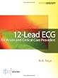12-Lead ECG for Acute and Critical Care Providers