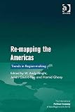Re-mapping the Americas : trends in region-making