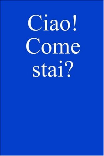 Ciao! Come stai? (Italian Edition)