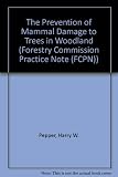 The prevention of mammal damage to trees in woodland