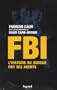 FBI : L'histoire du bureau par ses agents