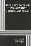 The Last Days of Judas Iscariot - Acting Edition