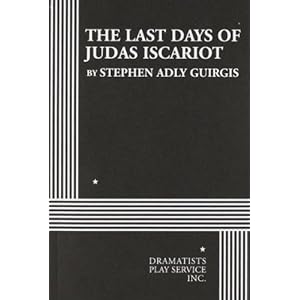 The Last Days of Judas Iscariot - Acting Edition Stephen Adly Guirgis
