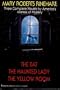 Mary Roberts Rinehart: Three Complete Novels by America's Mistress of Mystery (The Bat, The Haunted Lady, The Yellow Room)