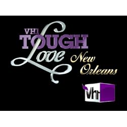 Tough Love New Orleans