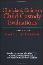 Clinician's Guide to Child Custody Evaluations