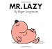 Mr. Lazy (Mr. Men and Little Miss)