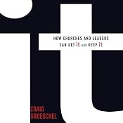 It: How Churches and Leaders Can Get It and Keep It | [Craig Groeschel]