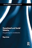 Personhood and social robotics : a psychological consideration