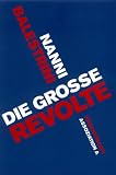 Die Gro&szlig;e Revolte: Roman-Trilogie - Nanni Balestrini