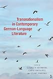 Transnationalism in contemporary German-language literature