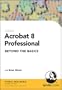 Acrobat 8 Professional Beyond the Basics