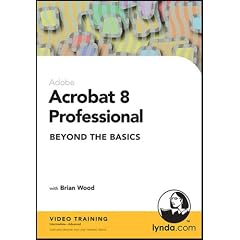 Acrobat 8 Professional Beyond the Basics