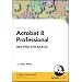 Acrobat 8 Professional Beyond the Basics
