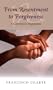 From Resentment to Forgiveness: A Gateway to Happiness