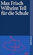 Wilhelm Tell f�r die Schule (suhrkamp taschenbuch)
