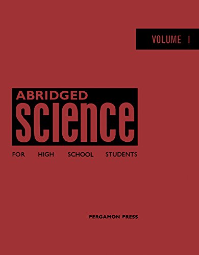 Abridged Science for High School Students: The Nuclear Research Foundation School Certificate Integrated
